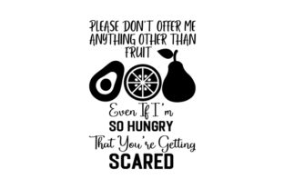Download Please Don't Offer Me Anything Other Than Fruit Even if I'm so Hungry That You're Getting Scared - Offer Collection