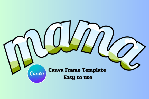 Download MAMA Canva Frame Template Easy to Use - Easy to use Collection